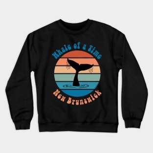 Whale of a Time New Brunswick Crewneck Sweatshirt